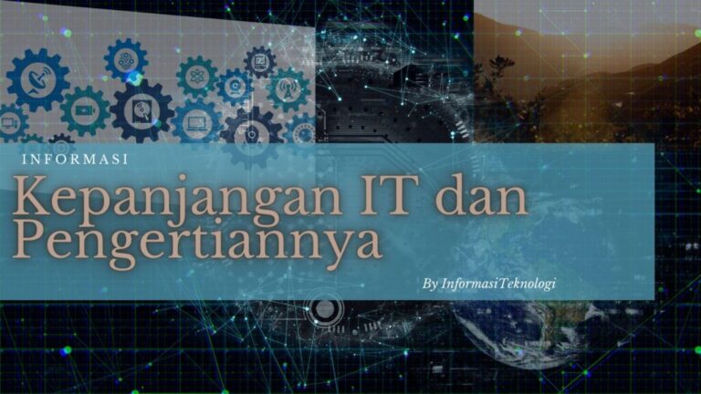 Kepanjangan-IT-dan-Pengertiannya